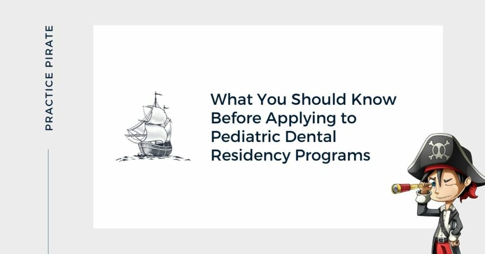 What You Should Know Before Applying to a Pediatric Dental Residency